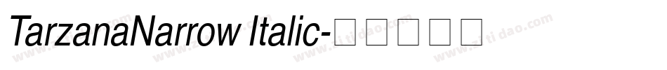 TarzanaNarrow Italic字体转换